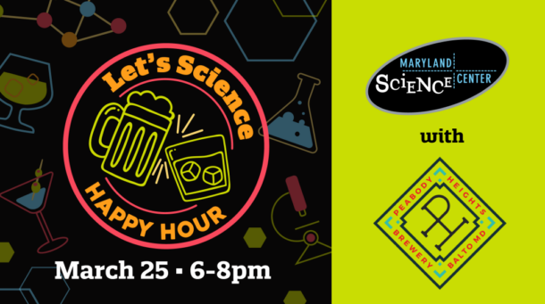 Let S Science Happy Hour Visit Baltimore