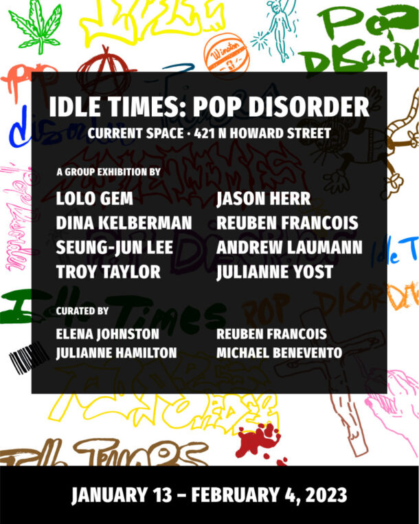 Idle Times: Pop Disorder Exhibition at Current Space