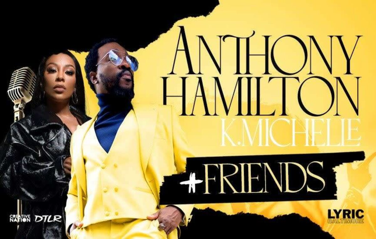 Michellle Anthony Anthony Hamilton and K. Michelle + Friends | Visit Baltimore