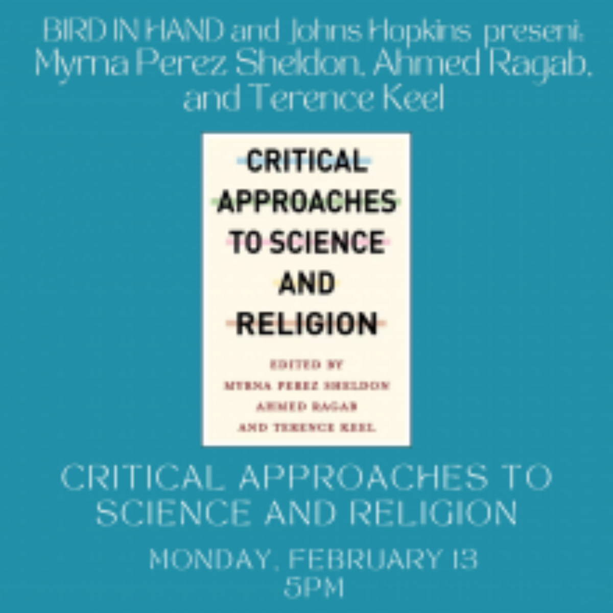 Critical Approaches To Science And Religion: Editors Panel