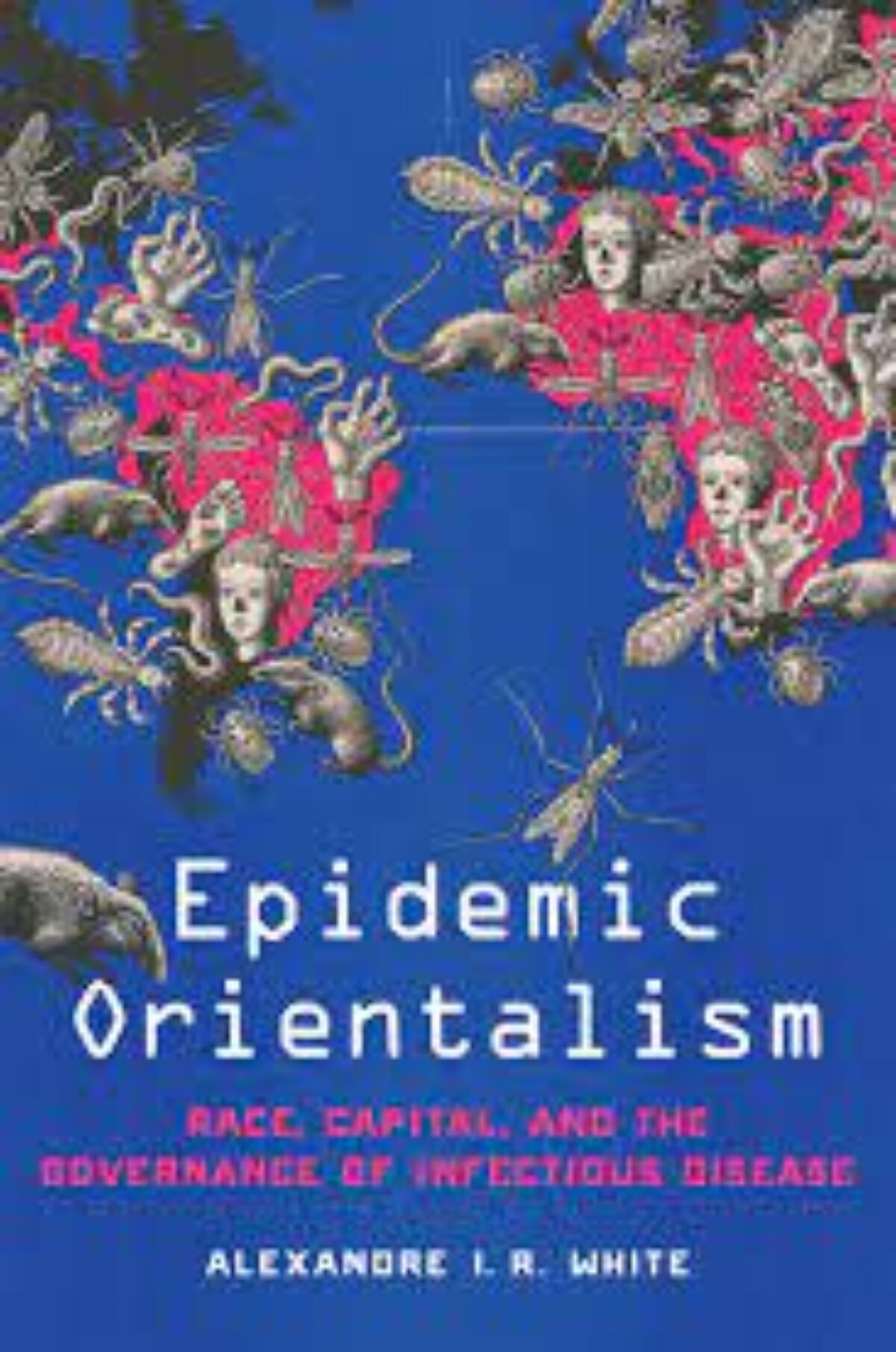 The Future Of Healthcare Series: Alexandre White, Epidemic Orientalism