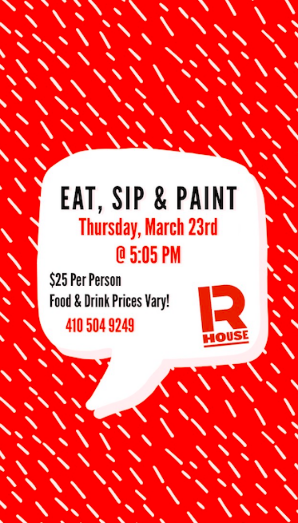 Eat, Sip, and Paint at R. House Visit Baltimore