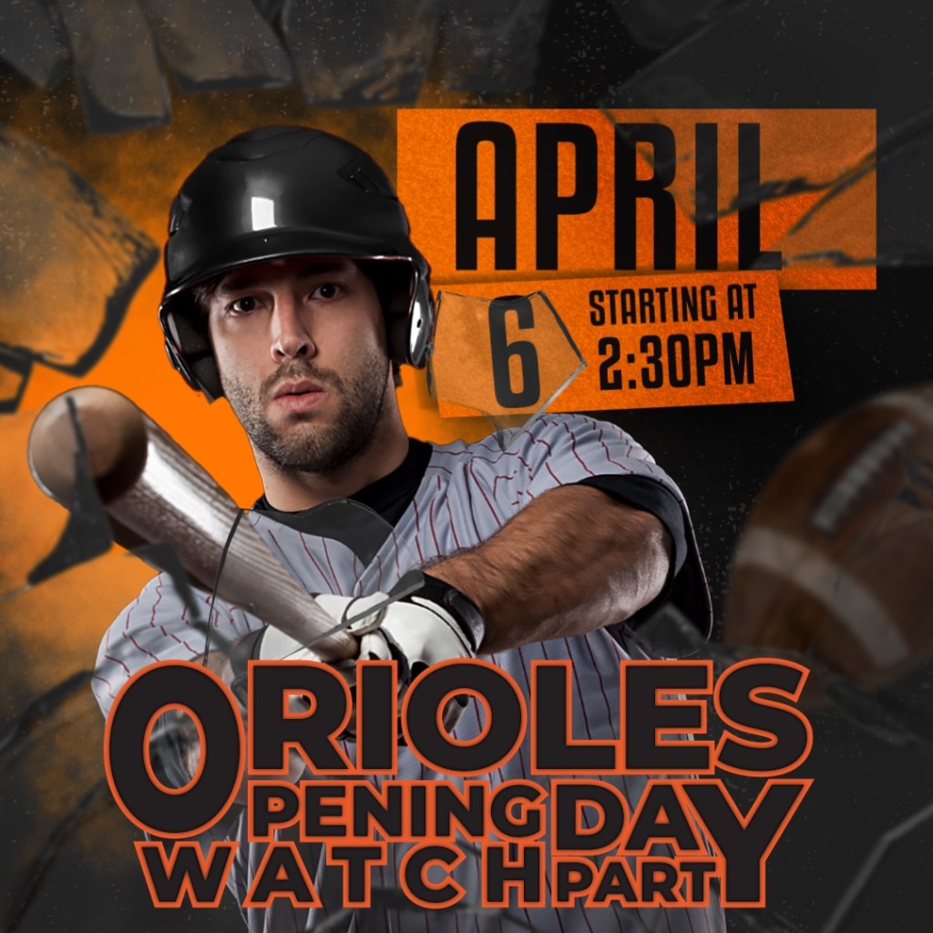 Orioles Opening Day Watch Party Visit Baltimore