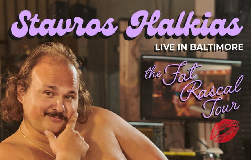 STAVROS HALKIAS The Fat Rascal Tour Visit Baltimore