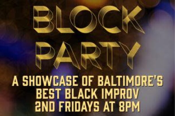 Block Party Baltimore s Best Black Improv Visit Baltimore