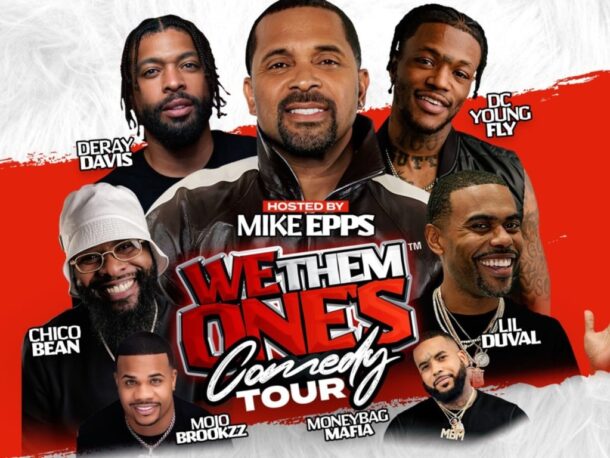 We Them Ones Comedy Tour: Mike Epps, Lil Duval, Deray Davis, DC Young Fly, Chico Bean & Karlous Miller Flyer