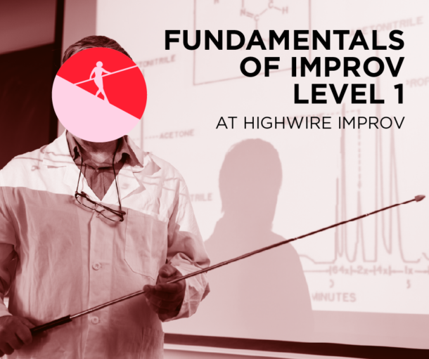 Fundamentals of Improv Level 1: Multi-Week Class poster