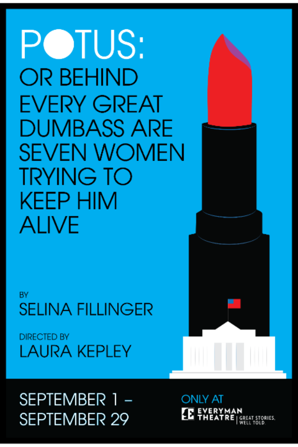 POTUS: or Behind Every Great Dumbass Are Seven Women Trying to Keep Him Alive poster