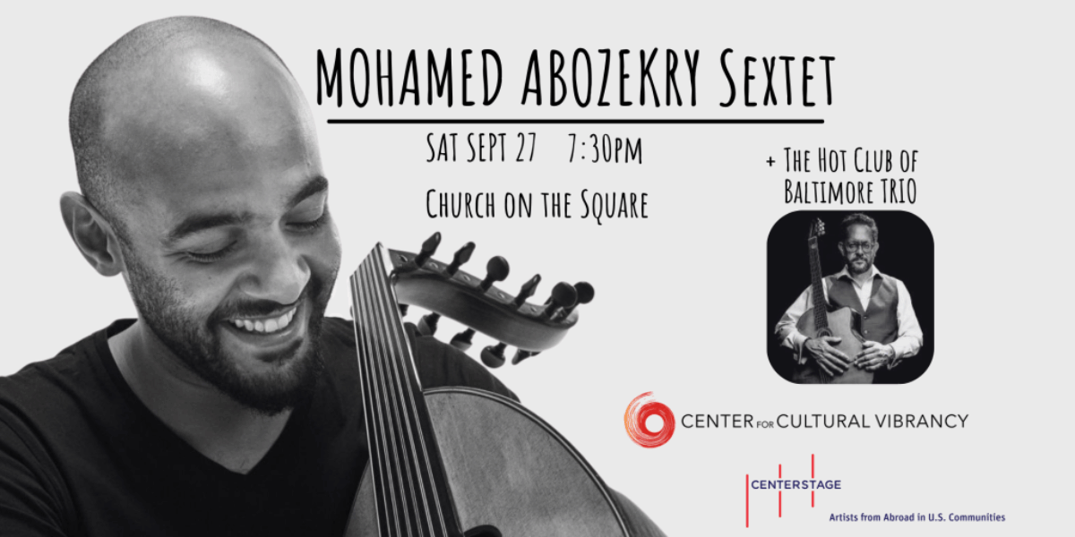 Mohamed Abozekry Sextet (oud master) + The Hot Club of Baltimore Trio