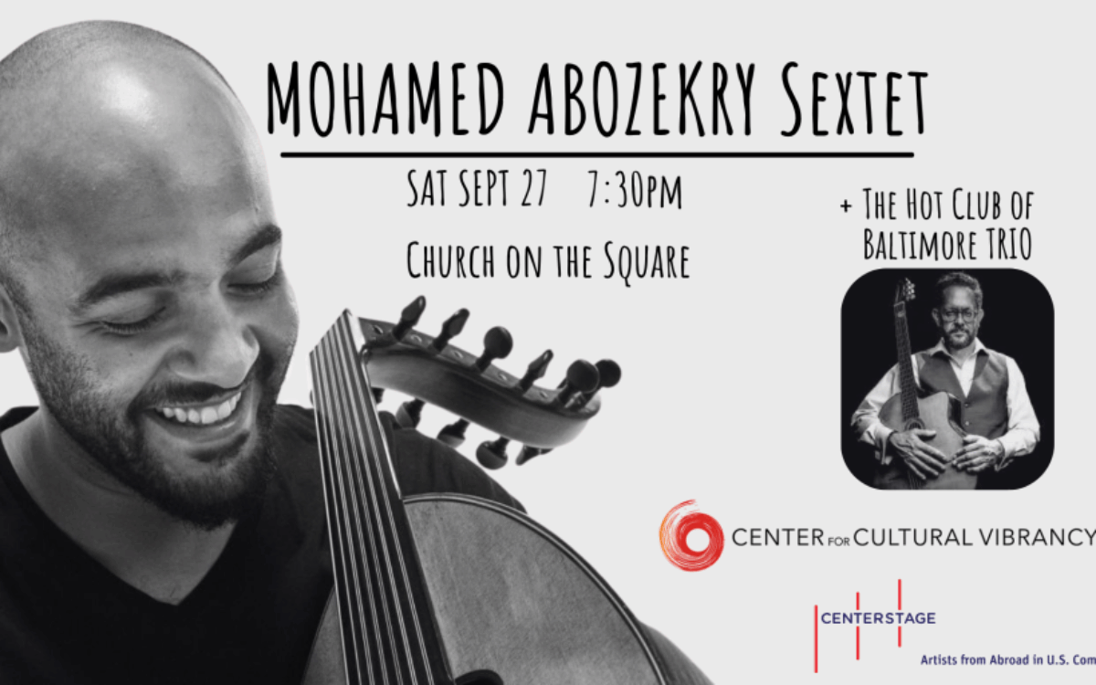 Mohamed Abozekry Sextet (oud master) + The Hot Club of Baltimore Trio