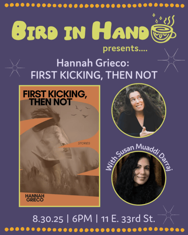 Hannah Grieco: FIRST KICKING, THEN NOT (with Susan Muaddi Darraj)