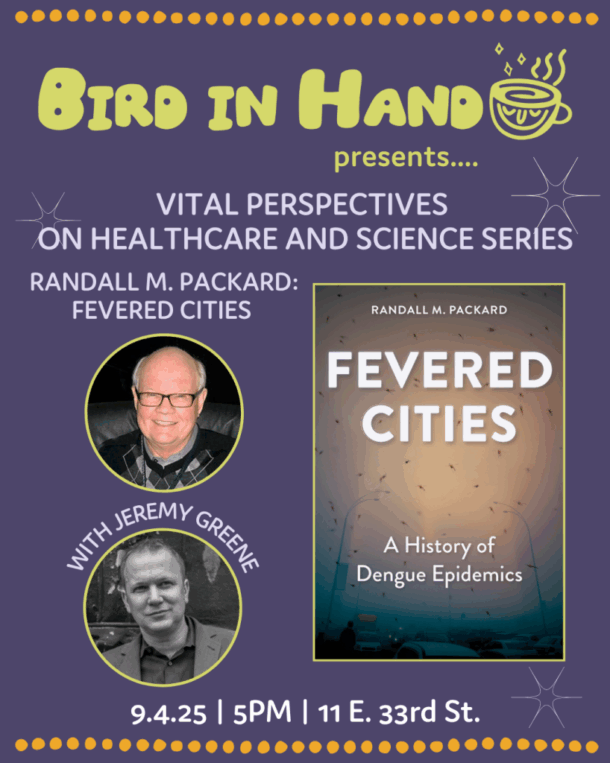 Vital Perspectives on Healthcare and Science: Randall M. Packard: FEVERED CITIES (with Jeremy Greene)