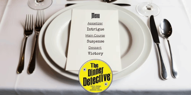 The Dinner Detective Comedy Mystery Dinner Show