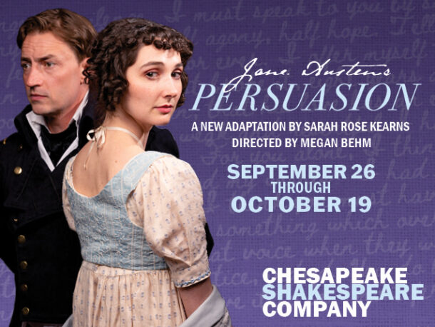 Chesapeake Shakespeare Company Presents Persuasion