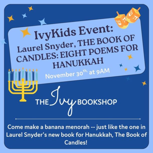 IvyKids Event: Laurel Snyder, THE BOOK OF CANDLES: EIGHT POEMS FOR HANUKKAH graphic