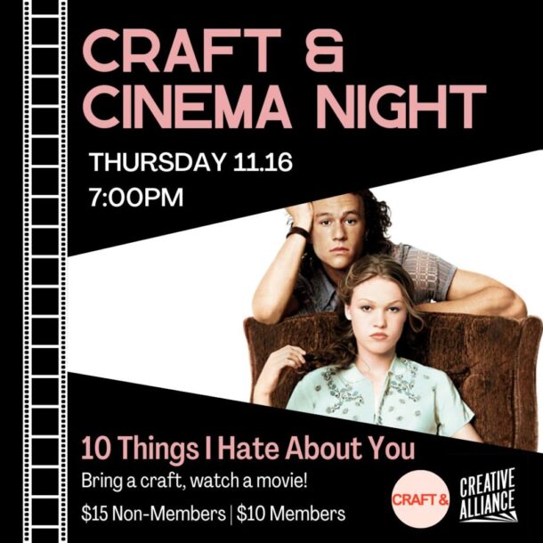 Craft and Cinema Night: 10 Things I Hate about You