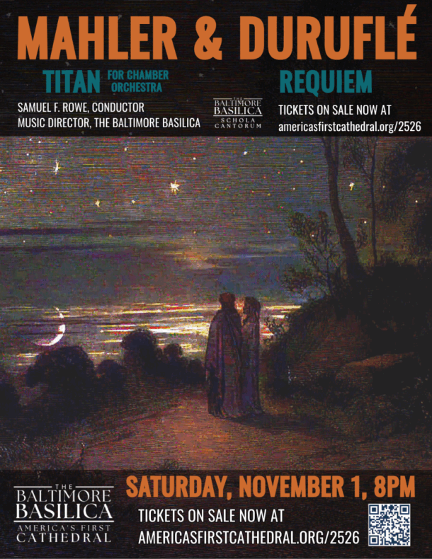 Mahler's Titan and Duruflé's Requiem at the Baltimore Basilica