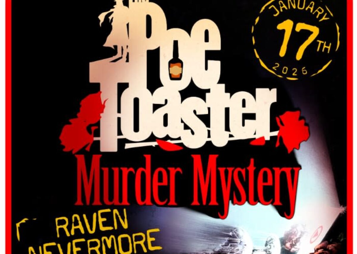 Edgar Allan Poe Birthday Weekend & Poe Toaster Murder Mystery