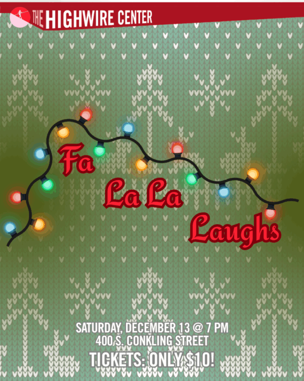 Fa La La Laughs: Holiday Improv at The Highwire Center! event graphic