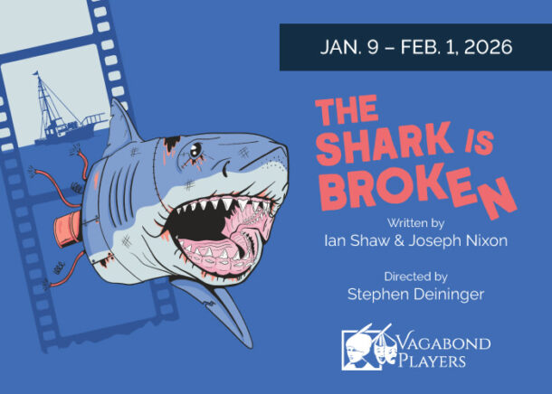 THE SHARK IS BROKEN at Vagabond Players event flyer