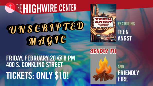 Unscripted Magic: Improv at The Highwire Center! - Event flyer