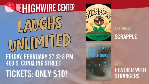 Laughs Unlimited: Improv at The Highwire Center! Event flyer