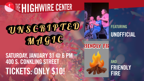 Unscripted Magic: Improv at The Highwire Center! Event flyer