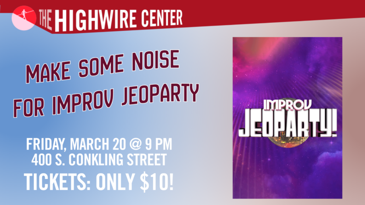 Make Some Noise for Improv Jeoparty at The Highwire Center! - event flyer