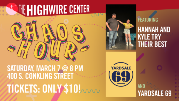 Chaos Hour: Improv at The Highwire Center! - Event flyer