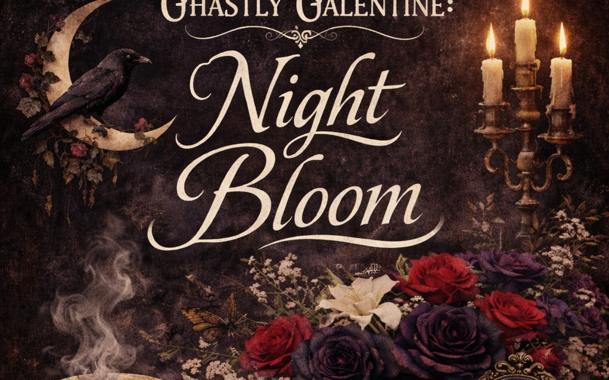 Ghastly Galentine NIGHT BLOOM, An Edgar Allan Poe-themed Soiree - event flyer
