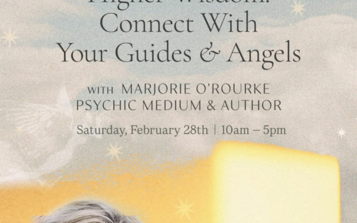 Higher Wisdom: Connect With Your Guides & Angels With Psycbhic-Medium, Marjorie O'Rourke graphic