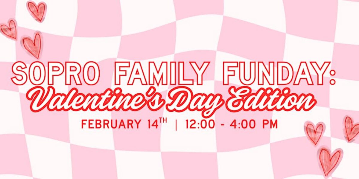 Sopro Family Funday Valentines Day Edition graphic