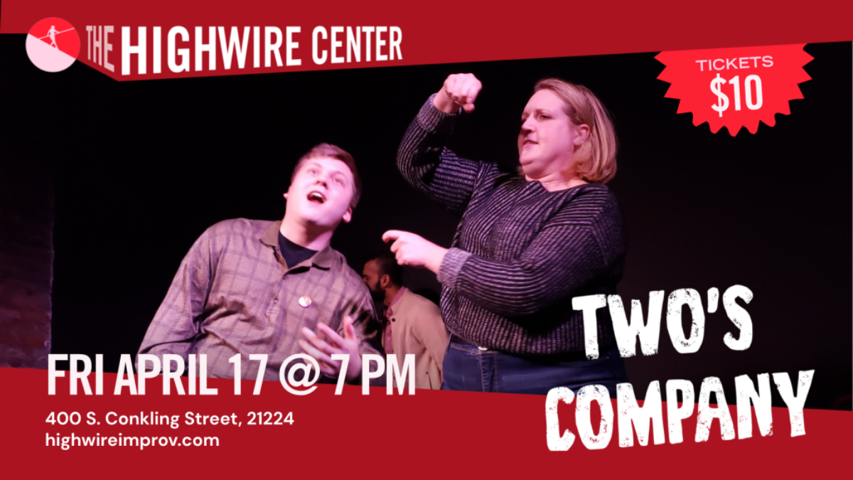 Two's Company: Improv at The Highwire Center!