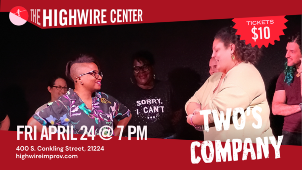 Two's Company: Improv at The Highwire Center!