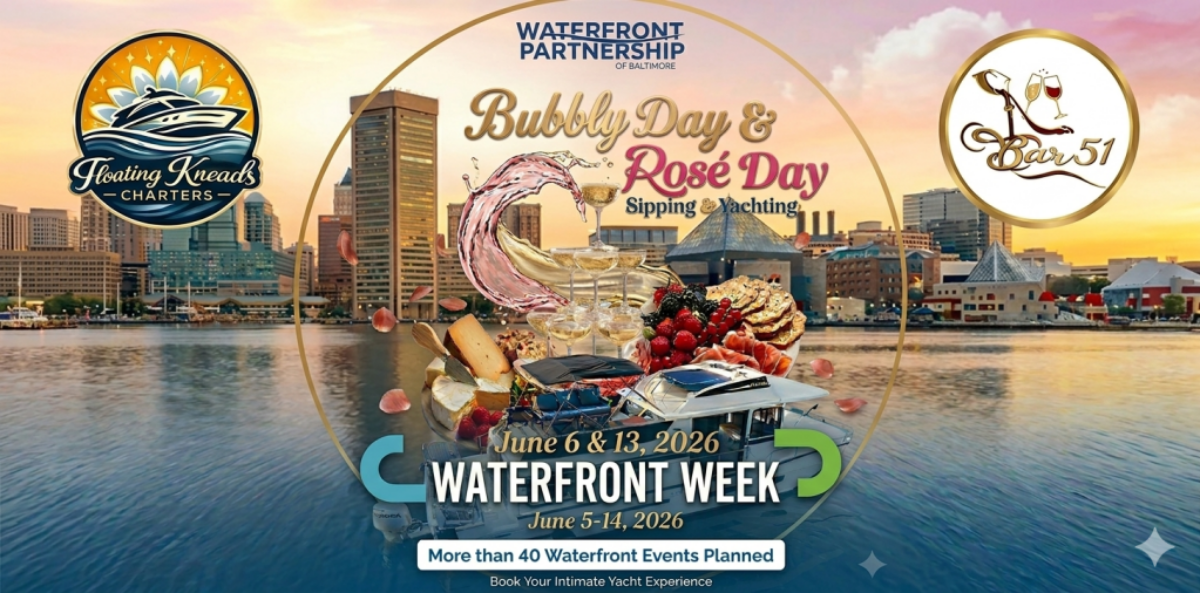 National Bubbly Day Sipping & Yachting with Floating Kneads Charters for Baltimore Waterfront Week