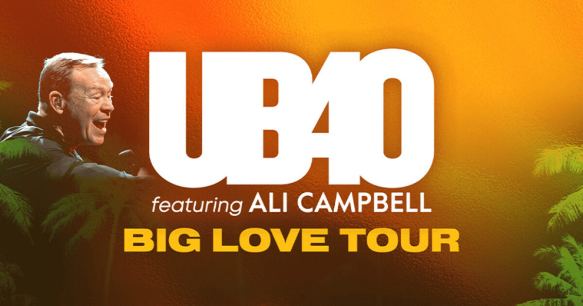 UB40 & Ali Campbell - Big Love Tour